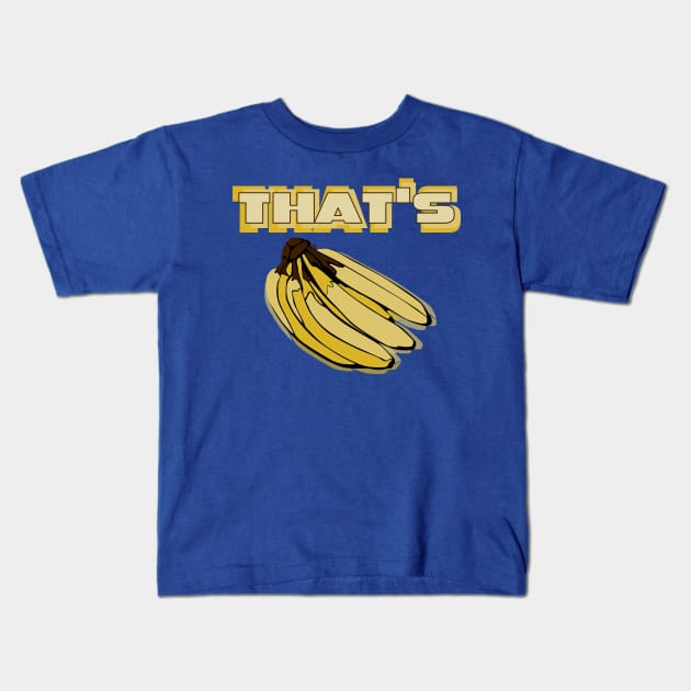 That's Bananas Kids T-Shirt by ilrokery